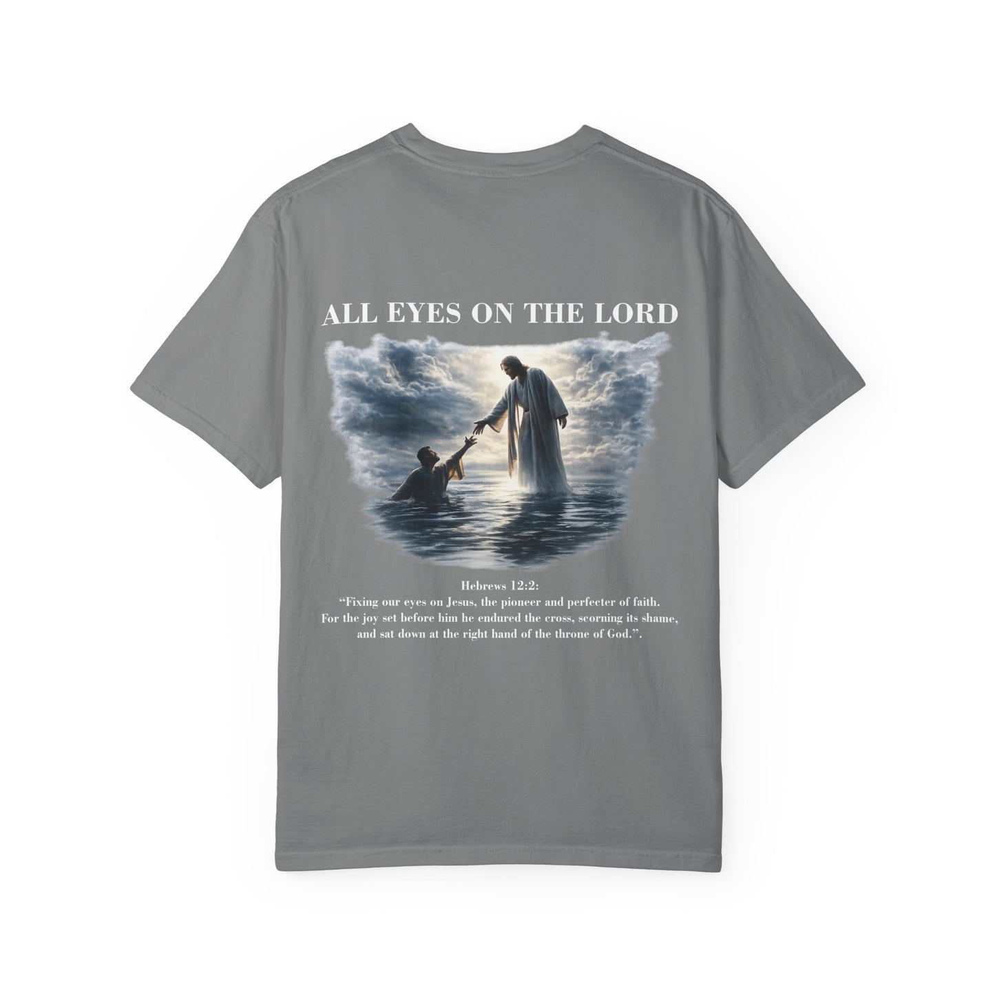 All Eyes on the Lord T-Shirt — Hebrews 12:2 - Comfort Colors