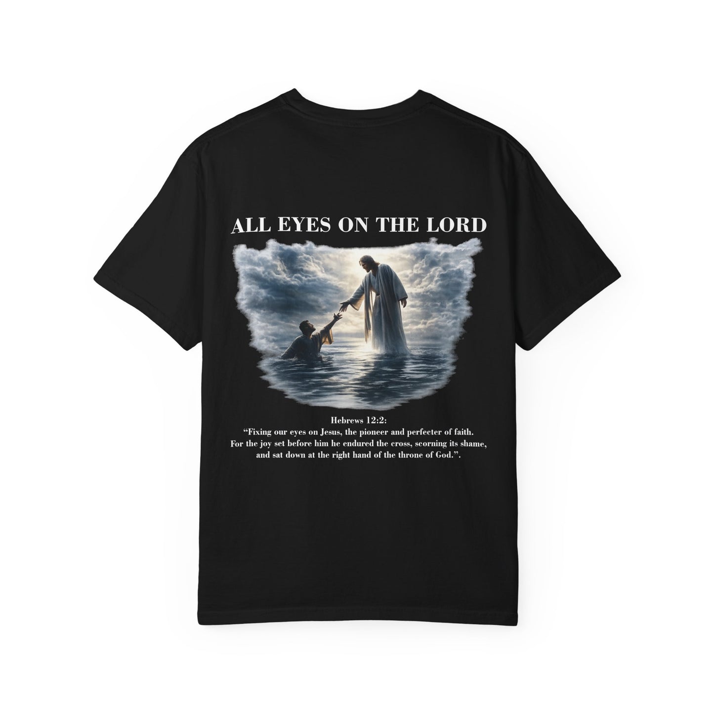 All Eyes on the Lord T-Shirt — Hebrews 12:2 - Comfort Colors